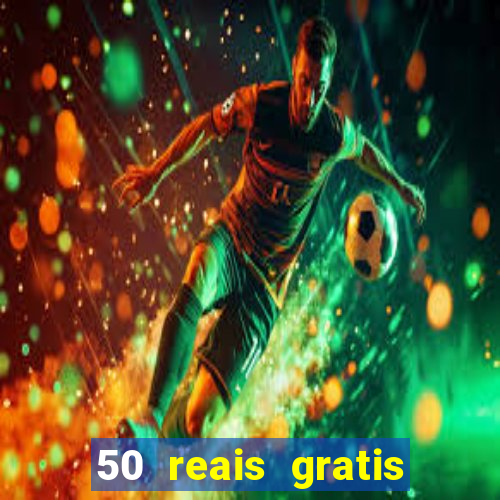 50 reais gratis para apostar