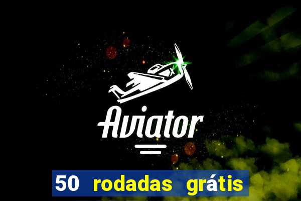 50 rodadas grátis no cadastro