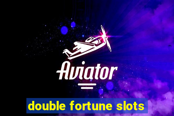 double fortune slots