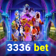 3336 bet