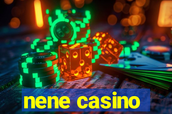 nene casino