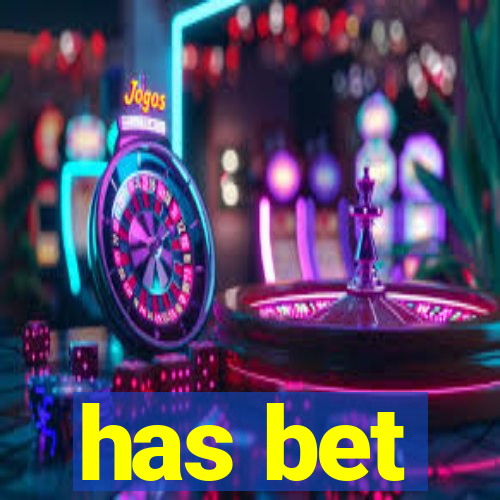 has bet