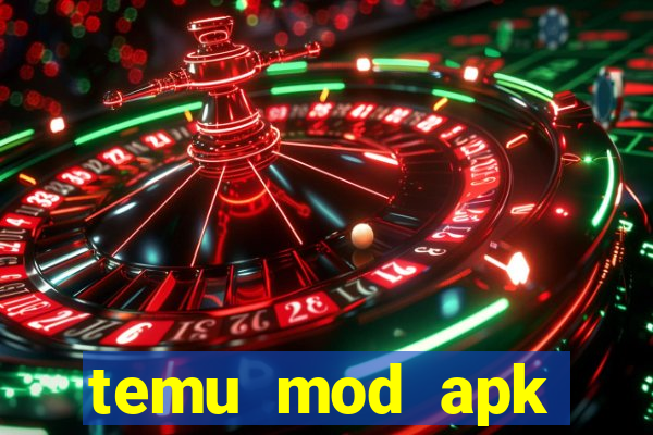 temu mod apk unlimited money