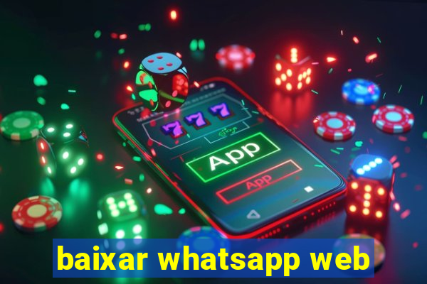 baixar whatsapp web