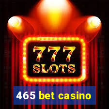 465 bet casino