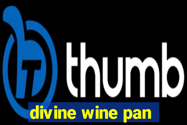 divine wine pan