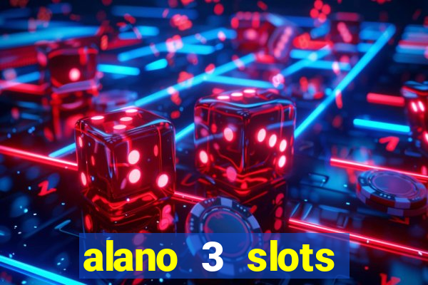 alano 3 slots dinheiro de verdade