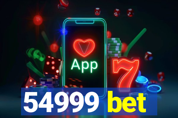 54999 bet