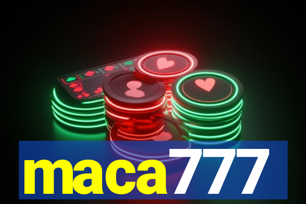 maca777