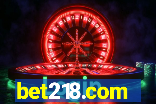 bet218.com