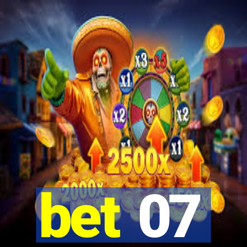 bet 07