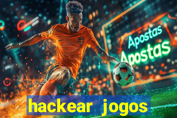 hackear jogos dinheiro infinito