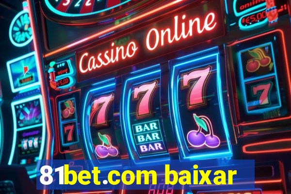 81bet.com baixar