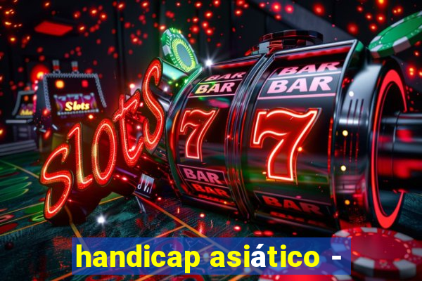 handicap asiático -