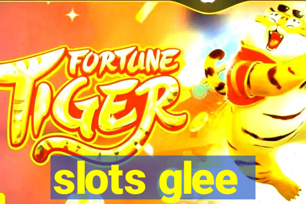 slots glee