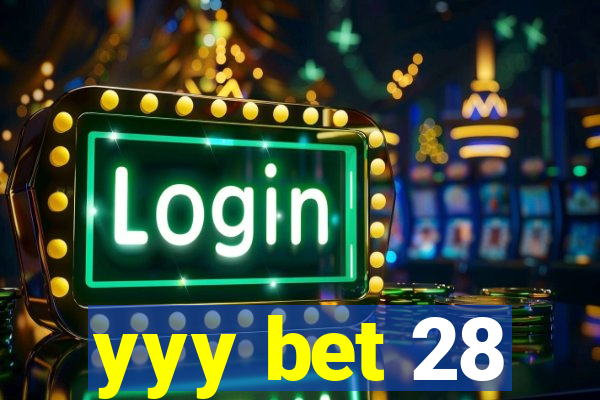 yyy bet 28