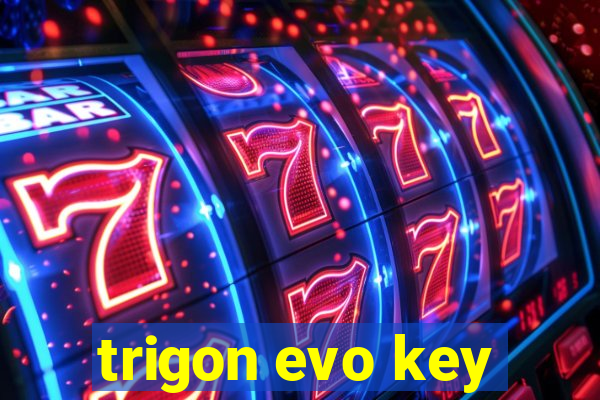 trigon evo key