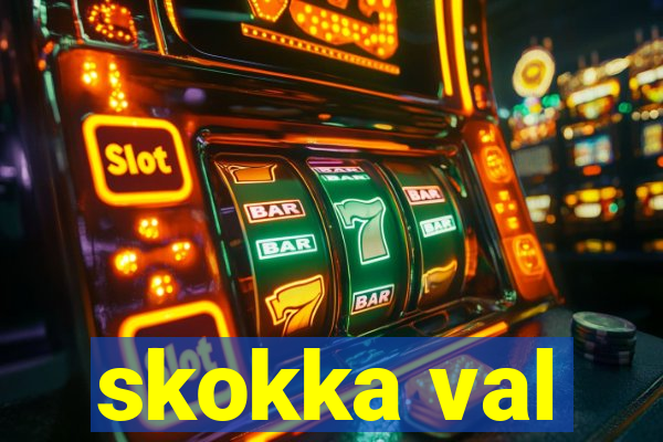 skokka val