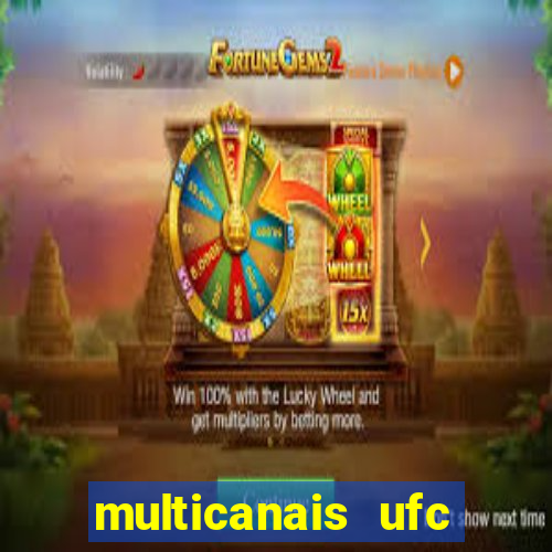 multicanais ufc fight pass