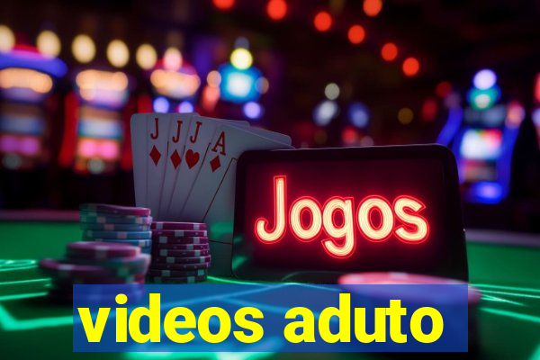 videos aduto