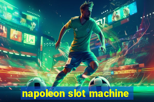 napoleon slot machine