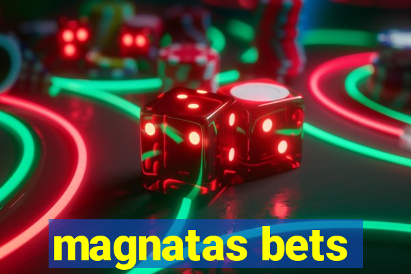 magnatas bets