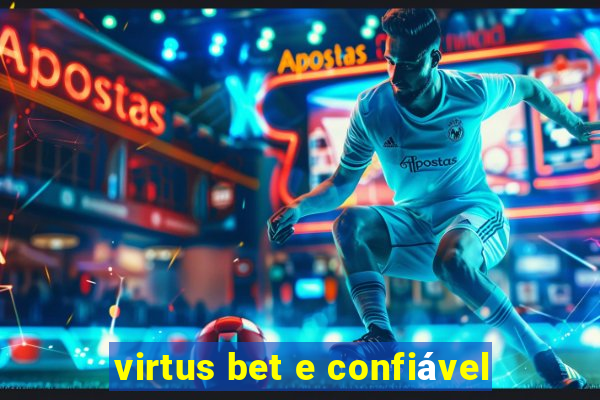 virtus bet e confiável