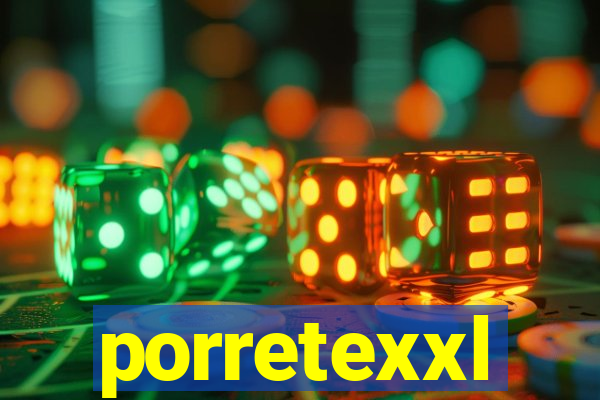 porretexxl