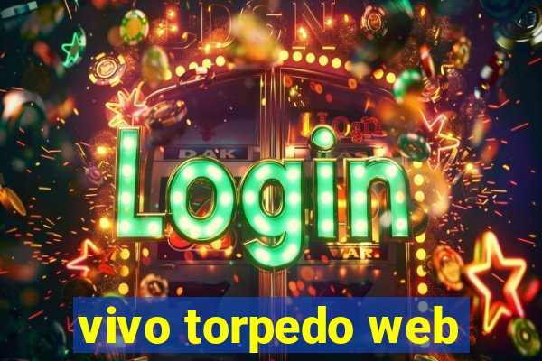 vivo torpedo web