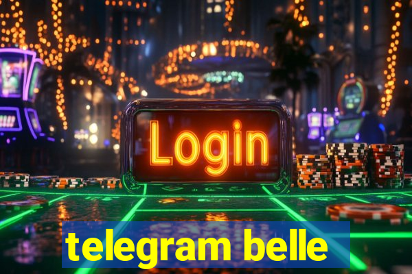 telegram belle