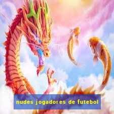 nudes jogadores de futebol