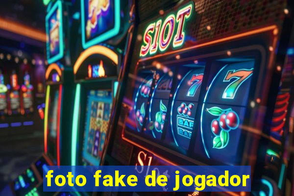 foto fake de jogador