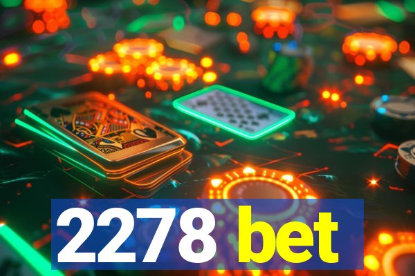 2278 bet