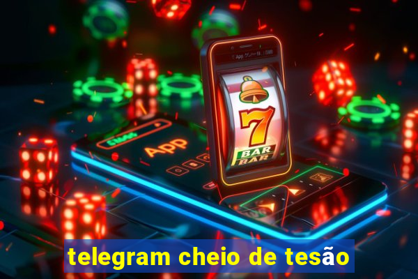 telegram cheio de tesão