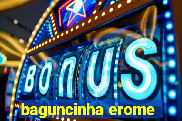 baguncinha erome