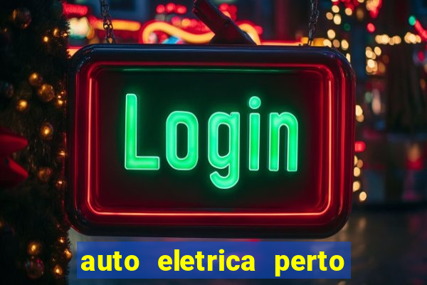 auto eletrica perto de mim