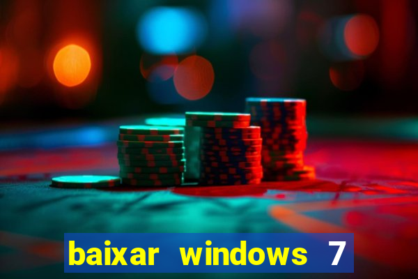 baixar windows 7 ultimate 64 bits com todos os drivers