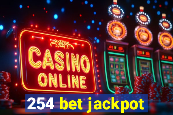 254 bet jackpot