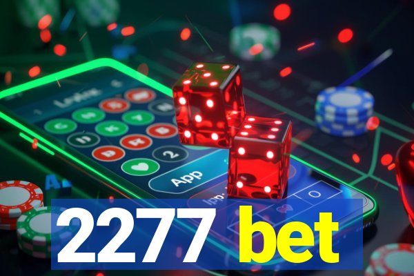 2277 bet