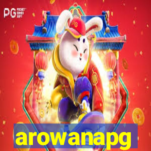 arowanapg