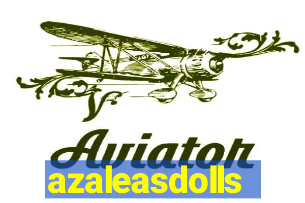 azaleasdolls