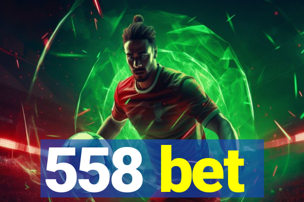 558 bet