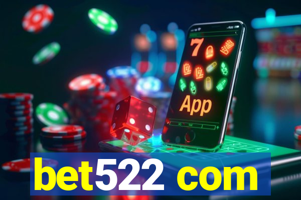 bet522 com