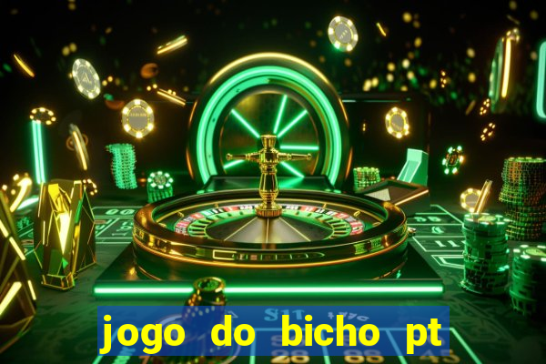 jogo do bicho pt rio 11hs hoje