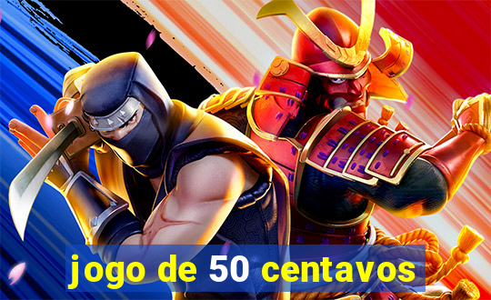 jogo de 50 centavos