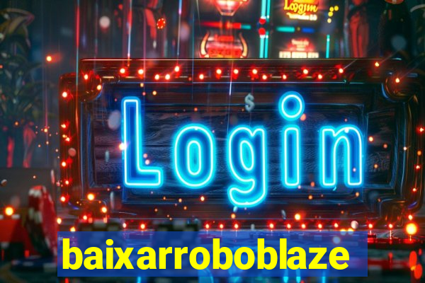 baixarroboblaze