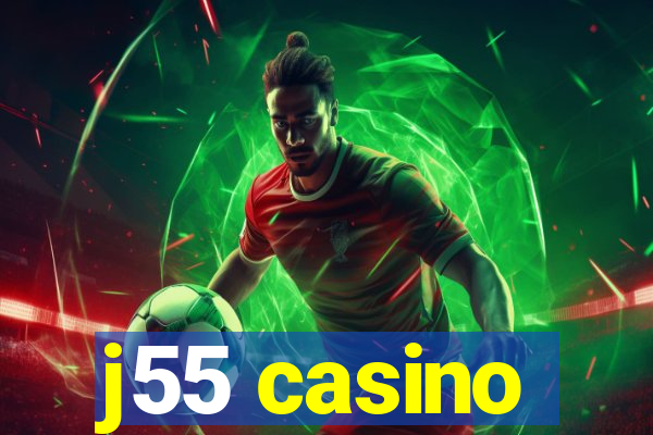 j55 casino