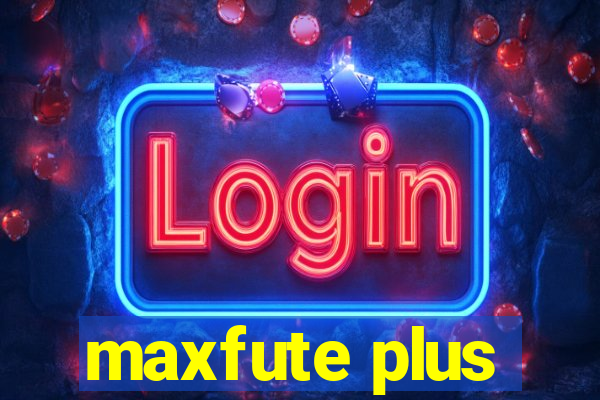 maxfute plus