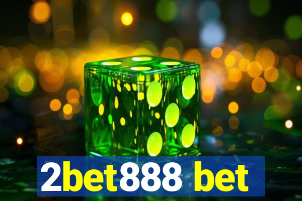 2bet888 bet