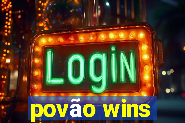 povão wins